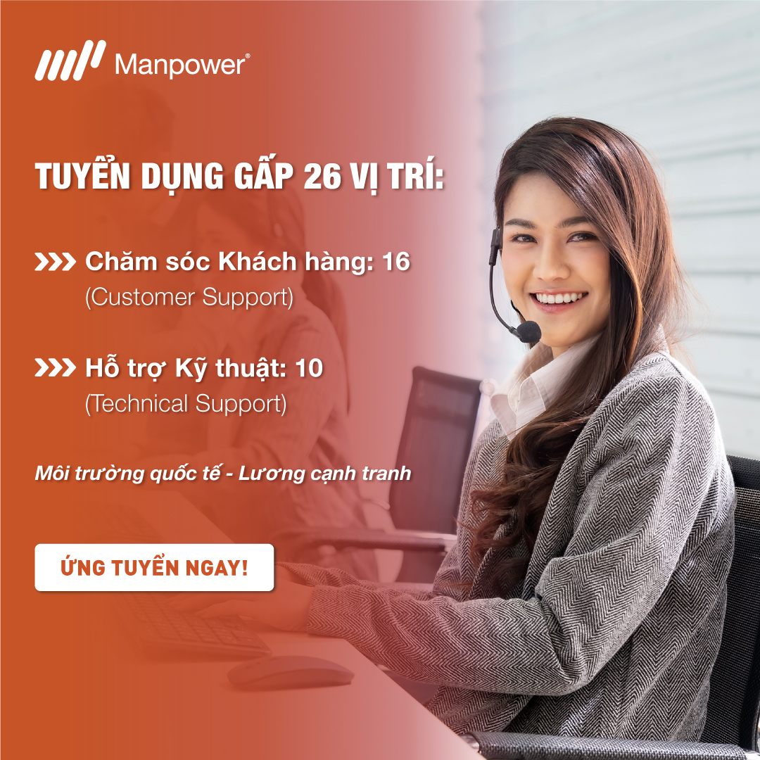 Thông tin tuyển dụng chăm sóc khách hàng và hỗ trợ kỹ thuật tại Manpower Hồ Chí Minh